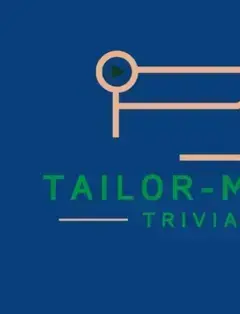 Tailor-Made Trivia